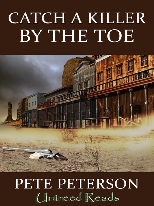 Title details for Catch a Killer by the Toe by Pete Peterson - Available